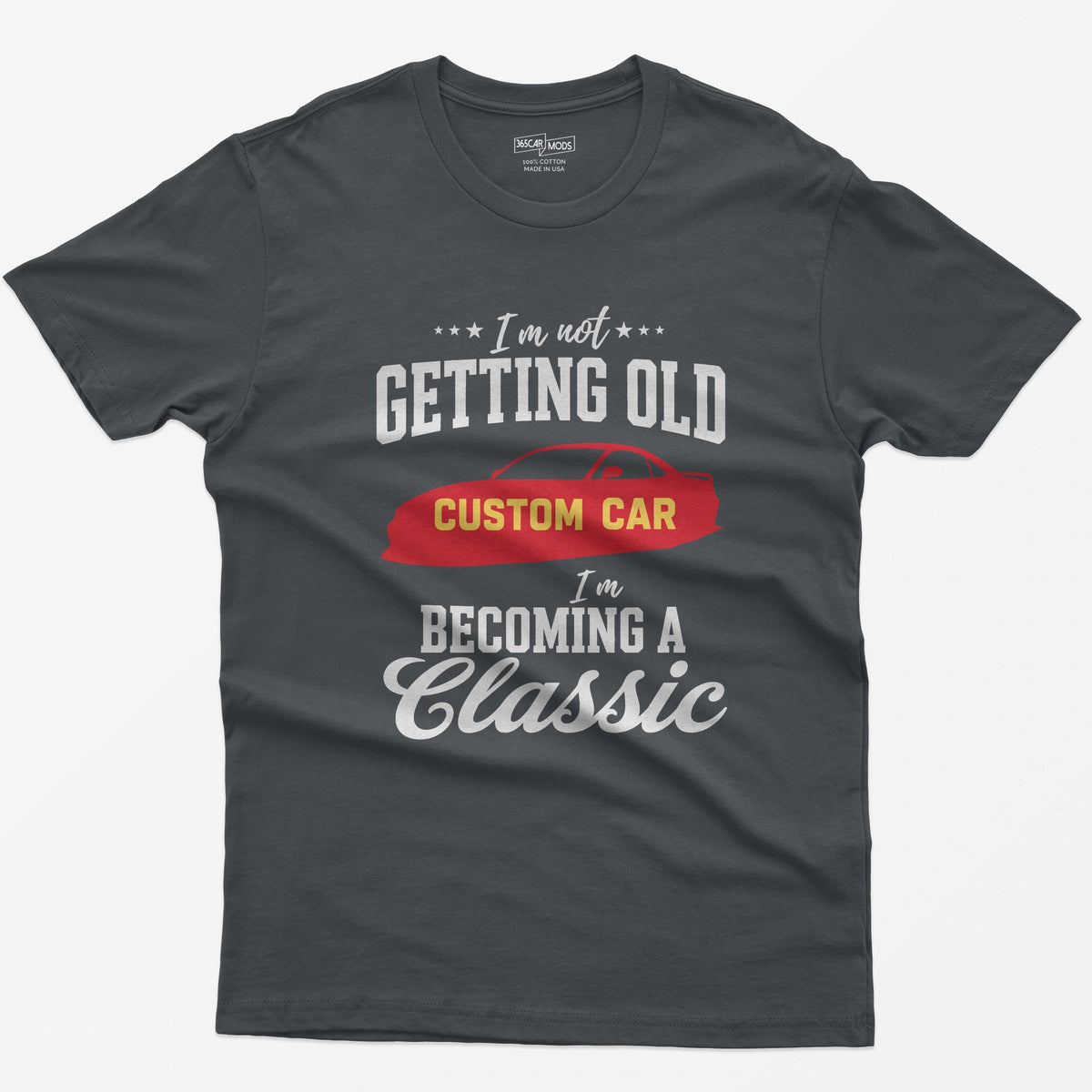I'm Not Getting Old I'm Becoming a Classic T-Shirt - Charcoal