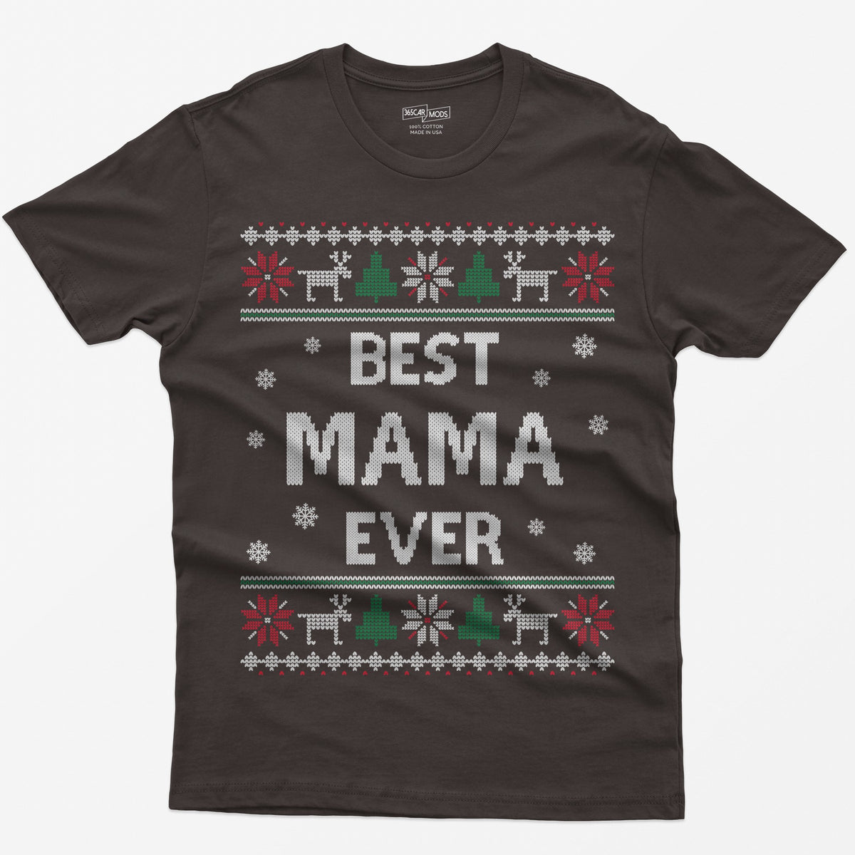 Dark Chocolate t-shirt with knit-style Best Mama Ever print framed by reindeer, Christmas trees, poinsettias and snowflakes
