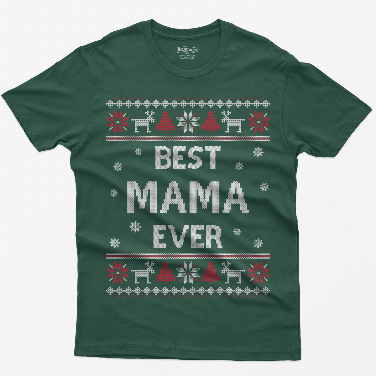 Forest Green t-shirt with knit-style Best Mama Ever print framed by reindeer, Christmas trees, poinsettias and snowflakes