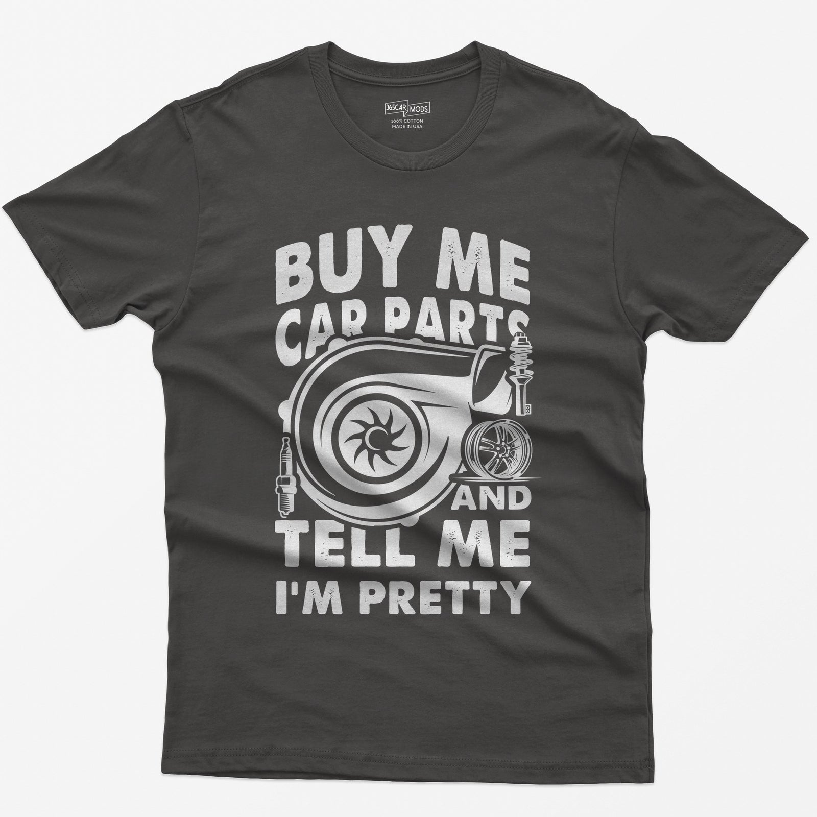 Dark Heather t-shirt with Buy Me Car Parts and Tell Me I'm Pretty around a turbo, spark plug, coilover and wheel drawn in white