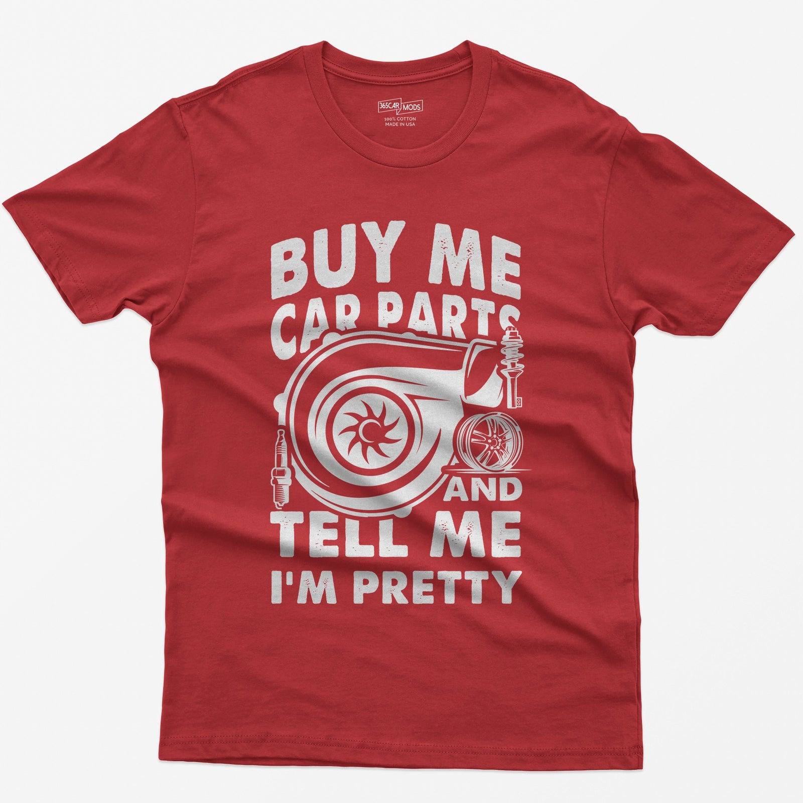 Red t-shirt with Buy Me Car Parts and Tell Me I'm Pretty around a turbo, spark plug, coilover and wheel drawn in white