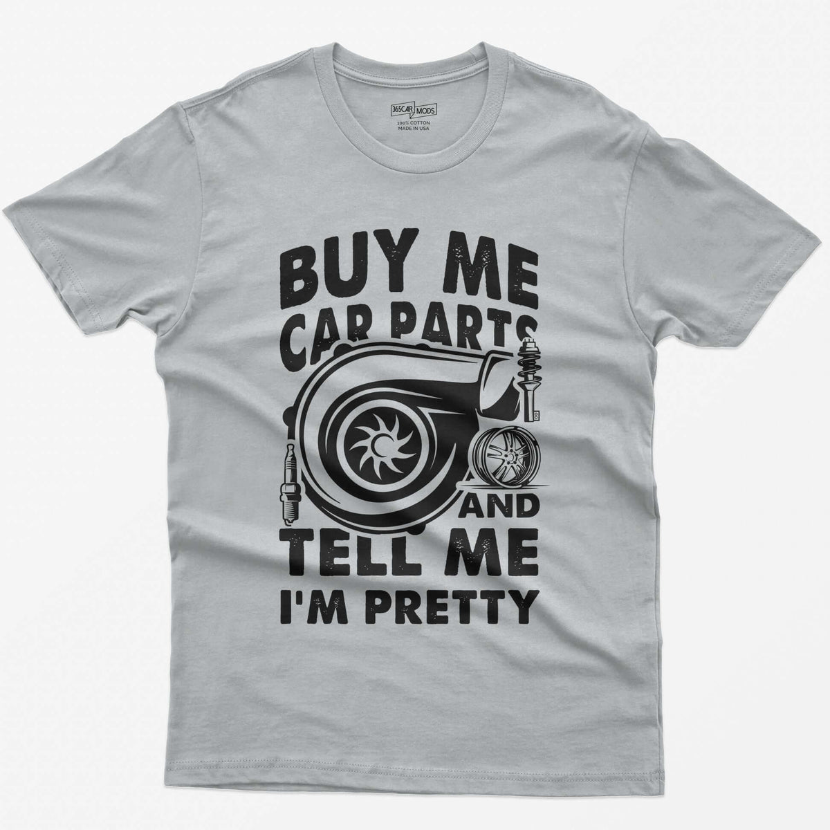 Sport Grey t-shirt with Buy Me Car Parts and Tell Me I'm Pretty around a turbo, spark plug, coilover and wheel drawn in white