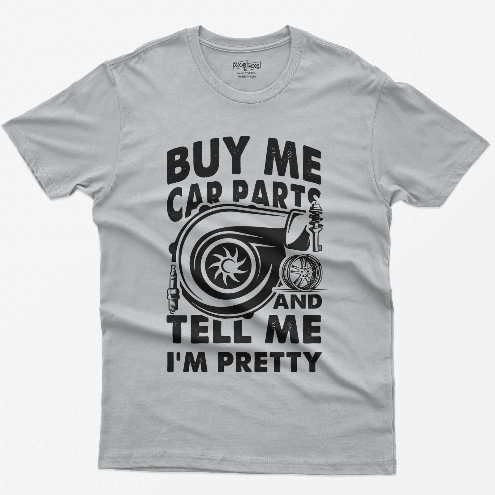 Sport Grey t-shirt with Buy Me Car Parts and Tell Me I'm Pretty around a turbo, spark plug, coilover and wheel drawn in white