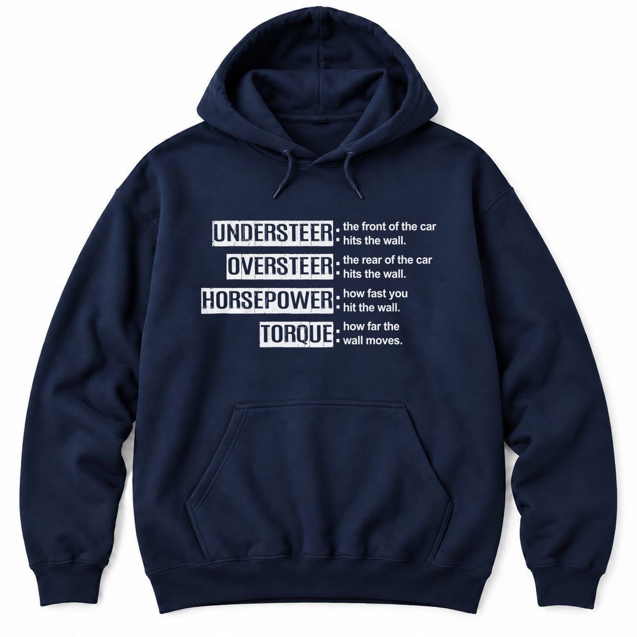 Black hoodie with funny definitions of understeer, oversteer, horsepower and torque that all end with hitting the wall