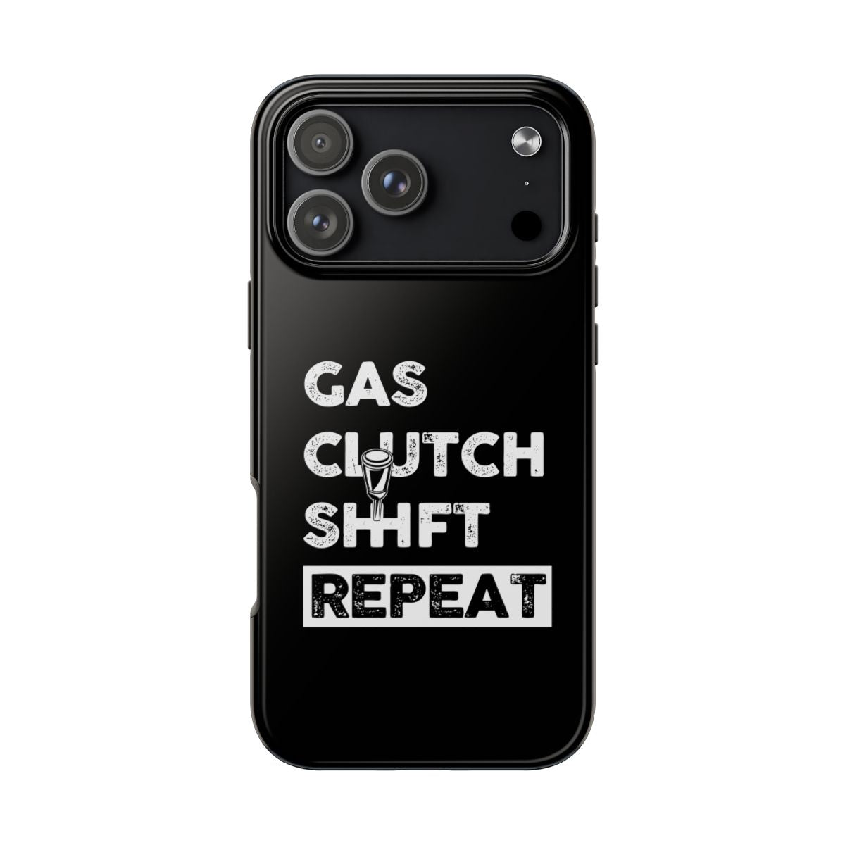 Gas Clutch Shift Repeat Phone Case - iPhone 18 Pro Max tough phone case, back view