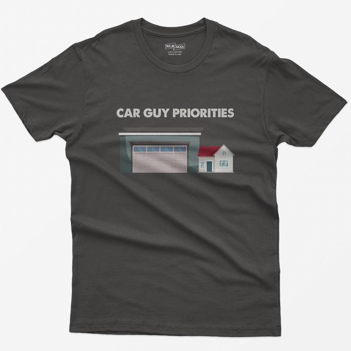 Dark Heather t-shirt with Car Guy Priorities text above a huge garage next to a tiny house illustration