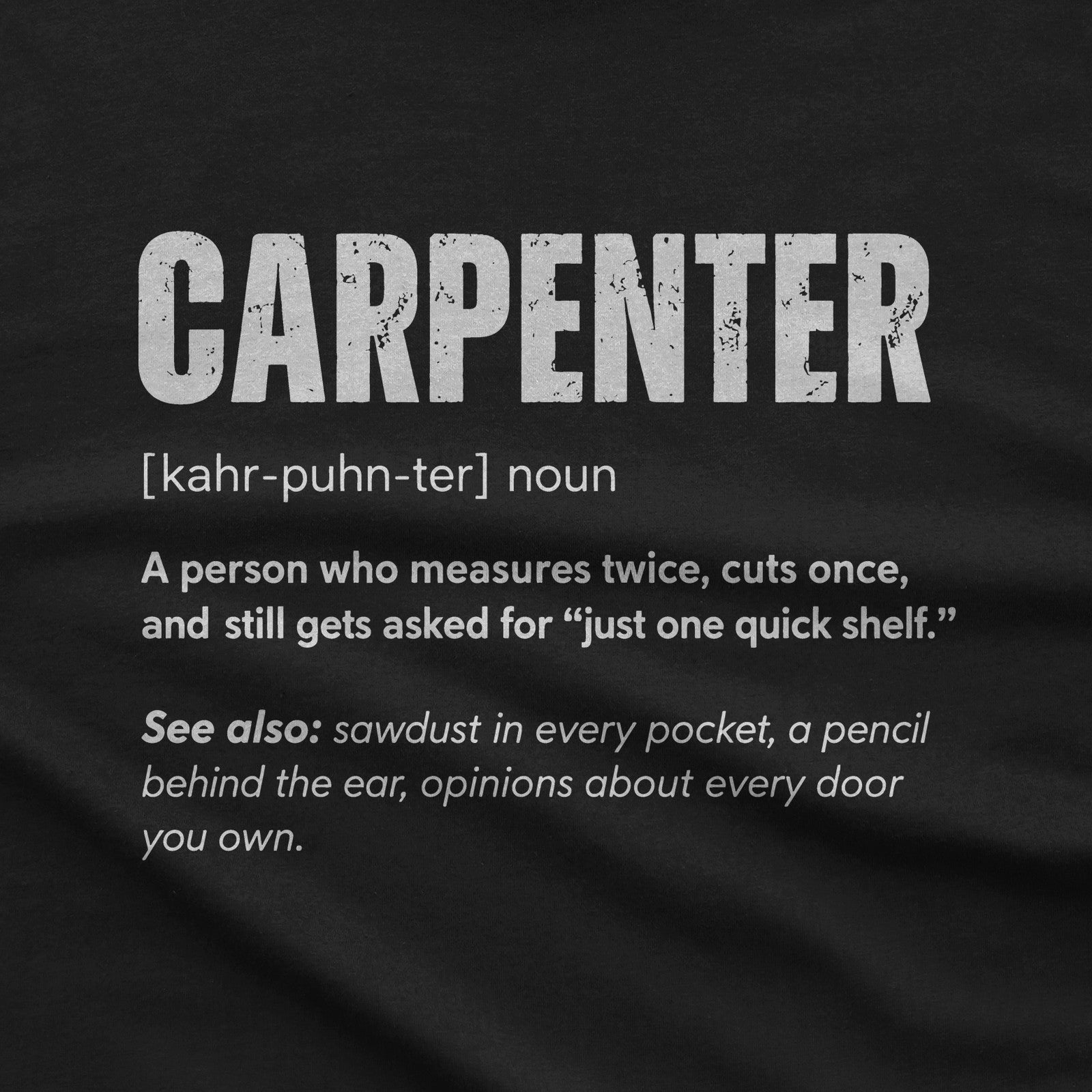 Carpenter Definition T-Shirt design close-up