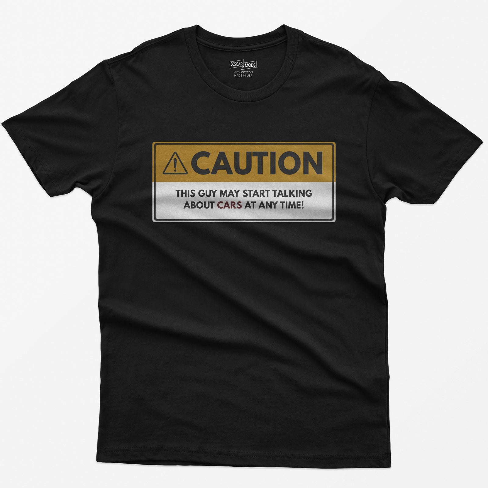 Caution: May Start Talking About Cars T-Shirt