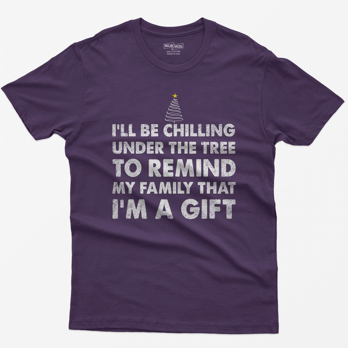 Purple t-shirt with I'll Be Chilling Under the Tree to Remind My Family That I'm a Gift in white letters and a small tree