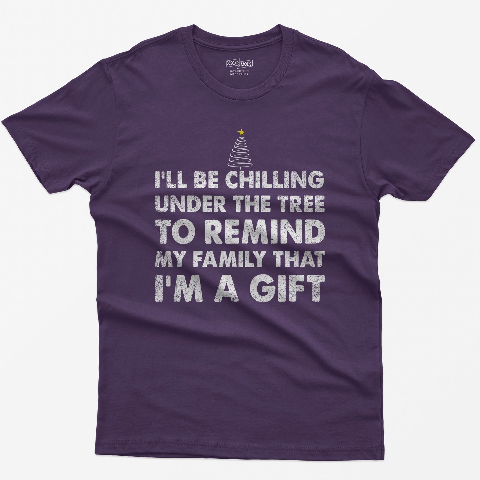 Purple t-shirt with I'll Be Chilling Under the Tree to Remind My Family That I'm a Gift in white letters and a small tree