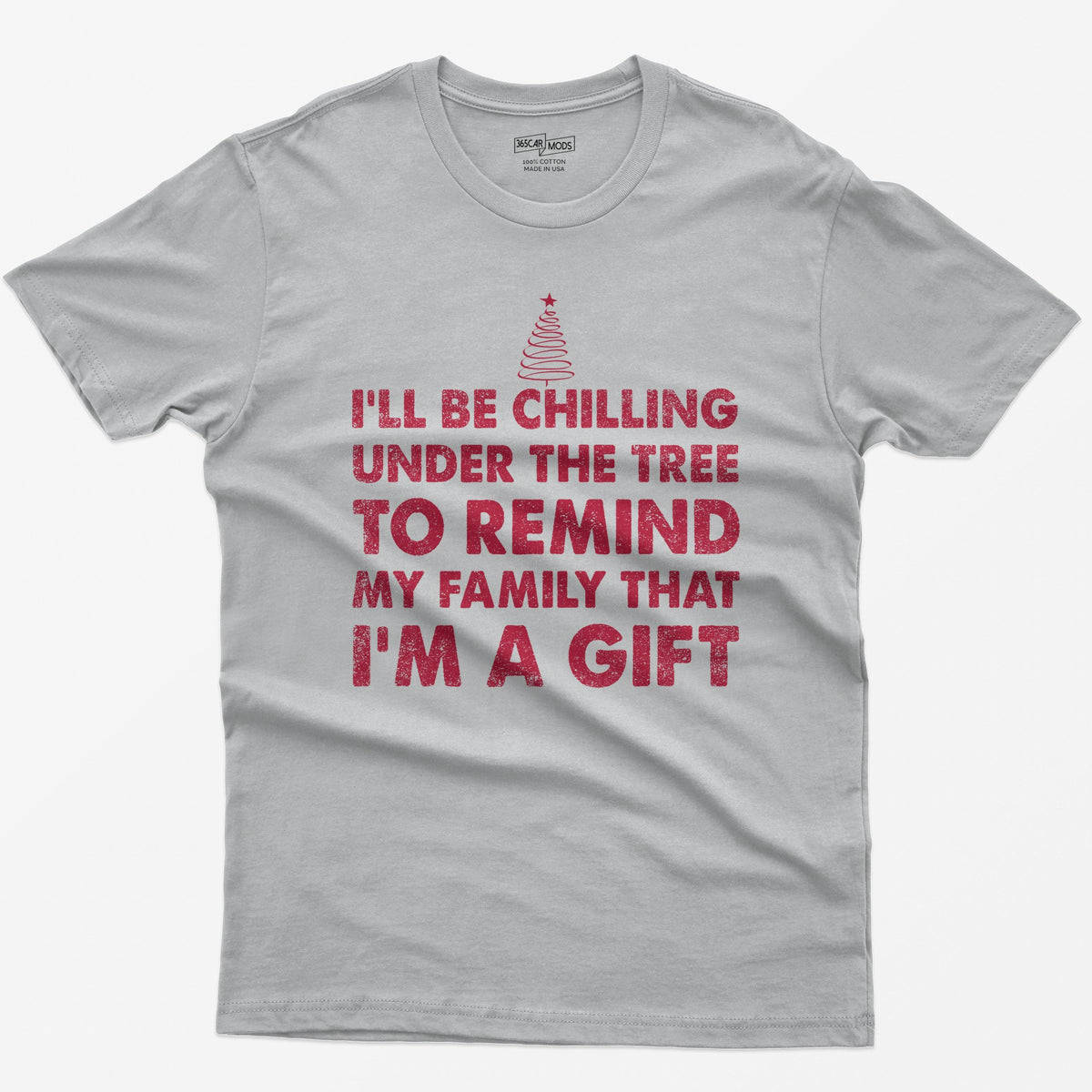 Sport Grey t-shirt with I'll Be Chilling Under the Tree to Remind My Family That I'm a Gift in white letters and a small tree