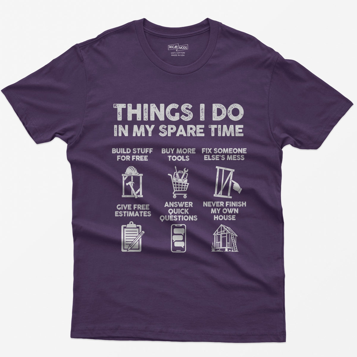 Purple t-shirt with Things I Do In My Spare Time construction print: six panels, from buy more tools to never finish my house