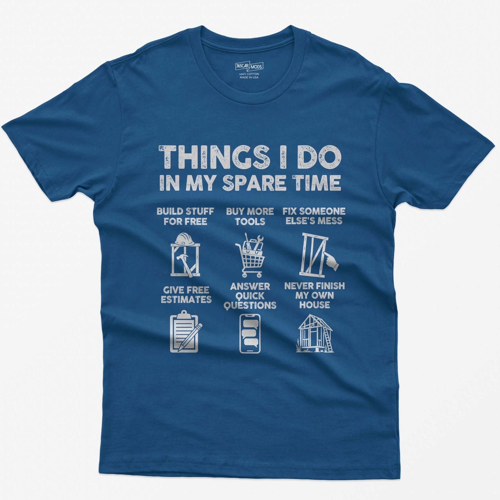 Royal t-shirt with Things I Do In My Spare Time construction print: six panels, from buy more tools to never finish my house