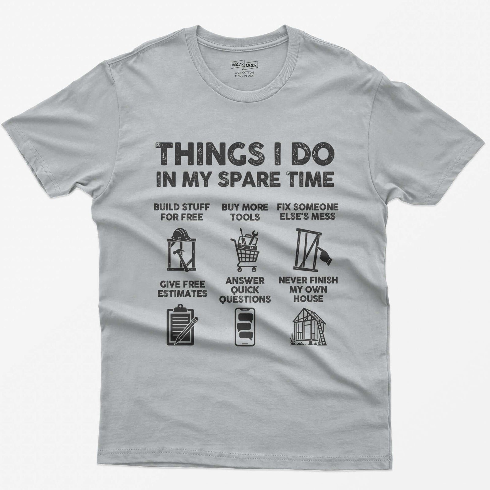 Sport Grey t-shirt with Things I Do In My Spare Time construction print: six panels, from buy more tools to never finish my house