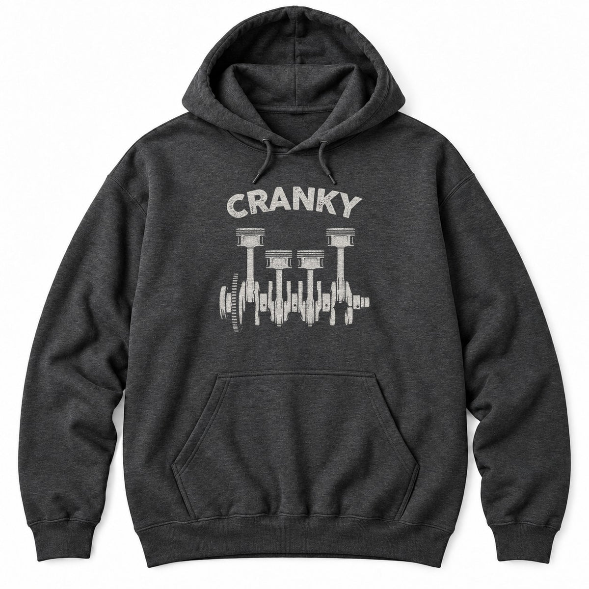 Dark Heather hoodie with CRANKY in distressed letters above a crankshaft with four pistons and connecting rods
