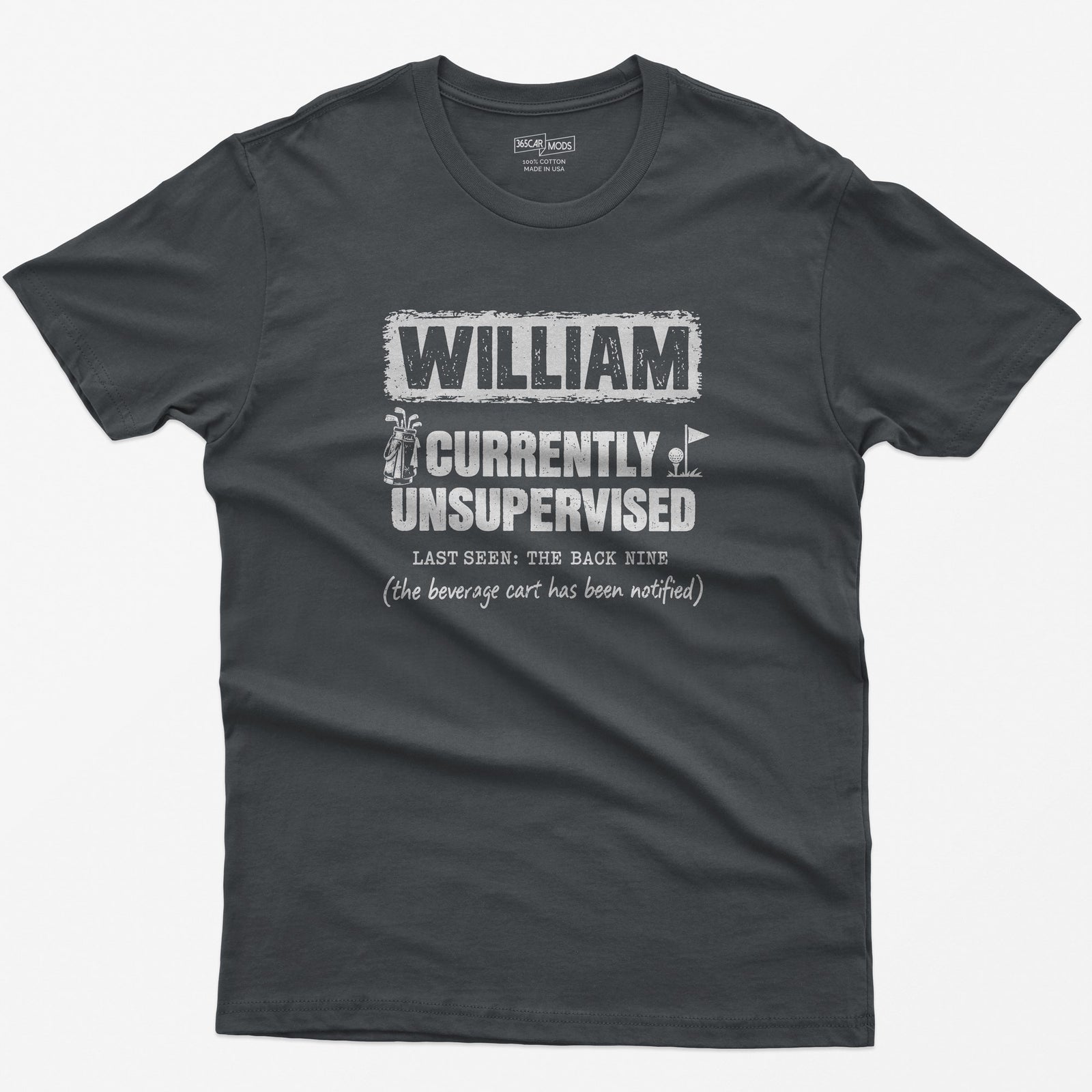 Charcoal t-shirt with a personalized Currently Unsupervised golf print: his name in a box, Last Seen: The Back Nine