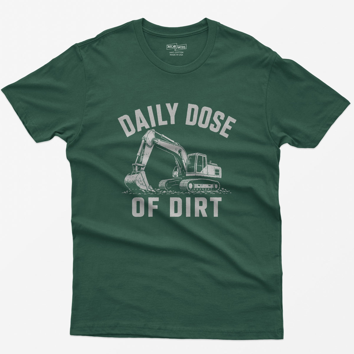 Forest Green t-shirt with distressed grey vintage drawing of a tracked excavator digging and the words Daily Dose of Dirt