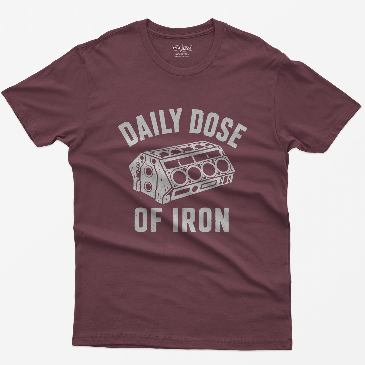 Maroon t-shirt with distressed grey drawing of a bare V8 engine block and the words Daily Dose of Iron