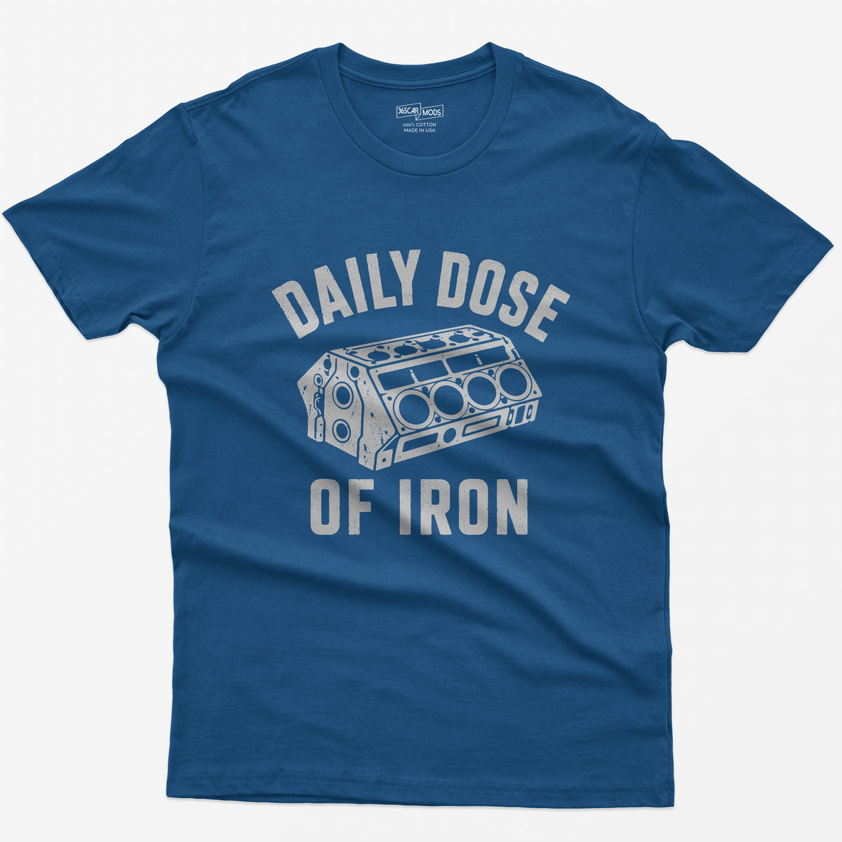 Royal t-shirt with distressed grey drawing of a bare V8 engine block and the words Daily Dose of Iron