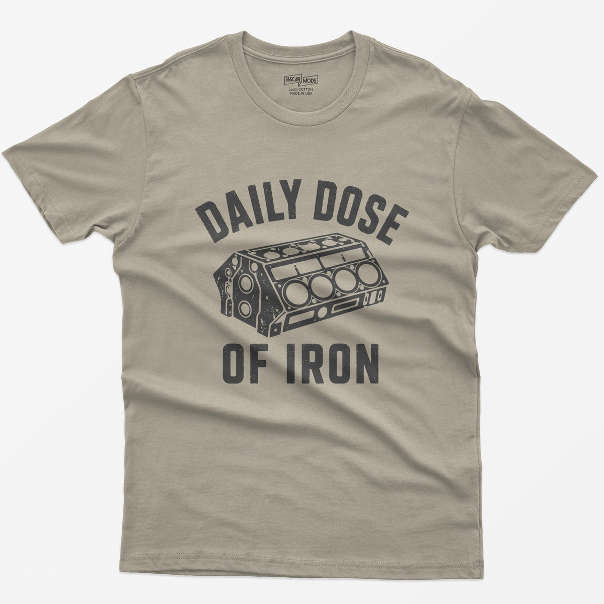 Sand t-shirt with distressed grey drawing of a bare V8 engine block and the words Daily Dose of Iron