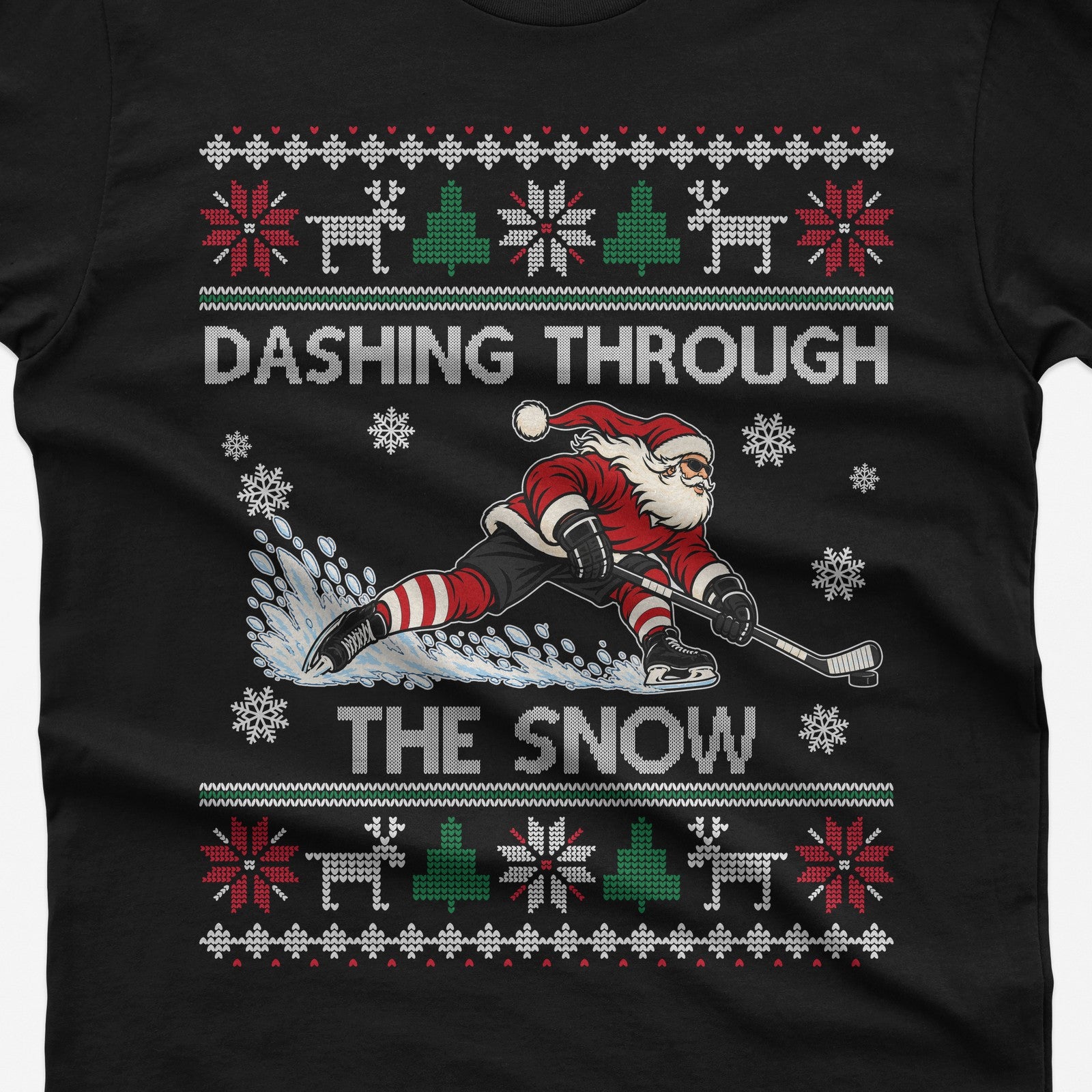 Black t-shirt with DASHING THROUGH THE SNOW and Santa in a low hockey stance with a puck on his stick, between ugly sweater knit bands