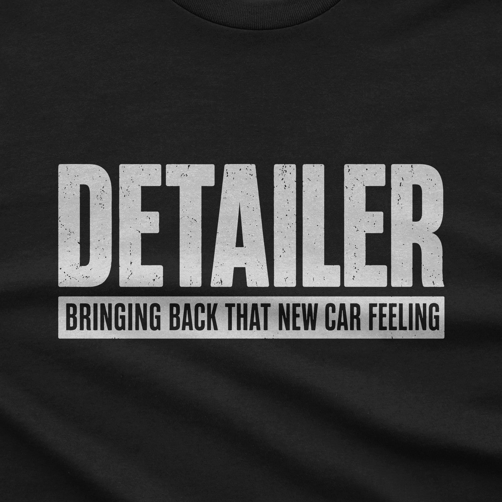 Detailer Bringing Back That New Car Feeling T-Shirt design close-up