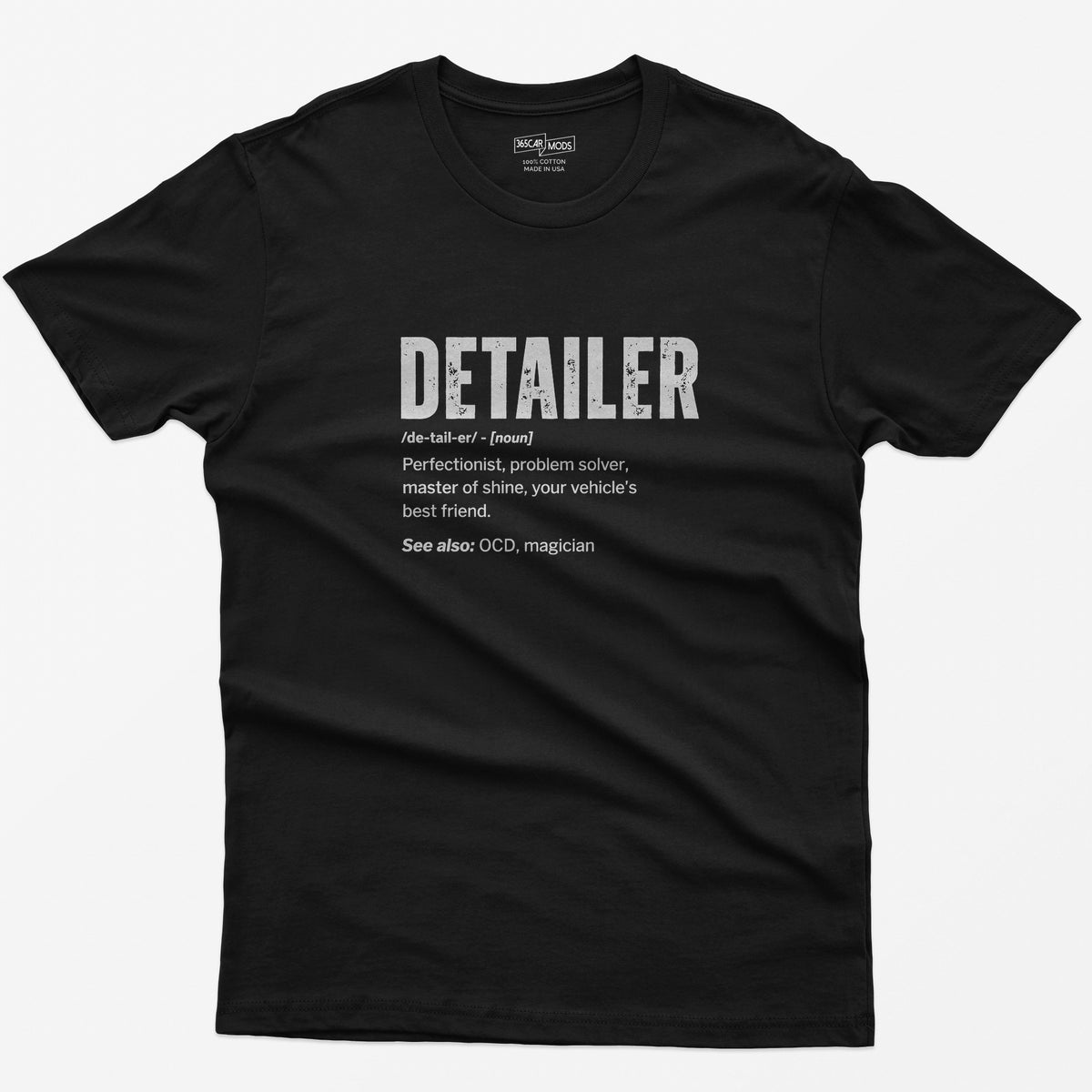 Black t-shirt with Detailer dictionary definition print: perfectionist, master of shine, see also OCD, magician