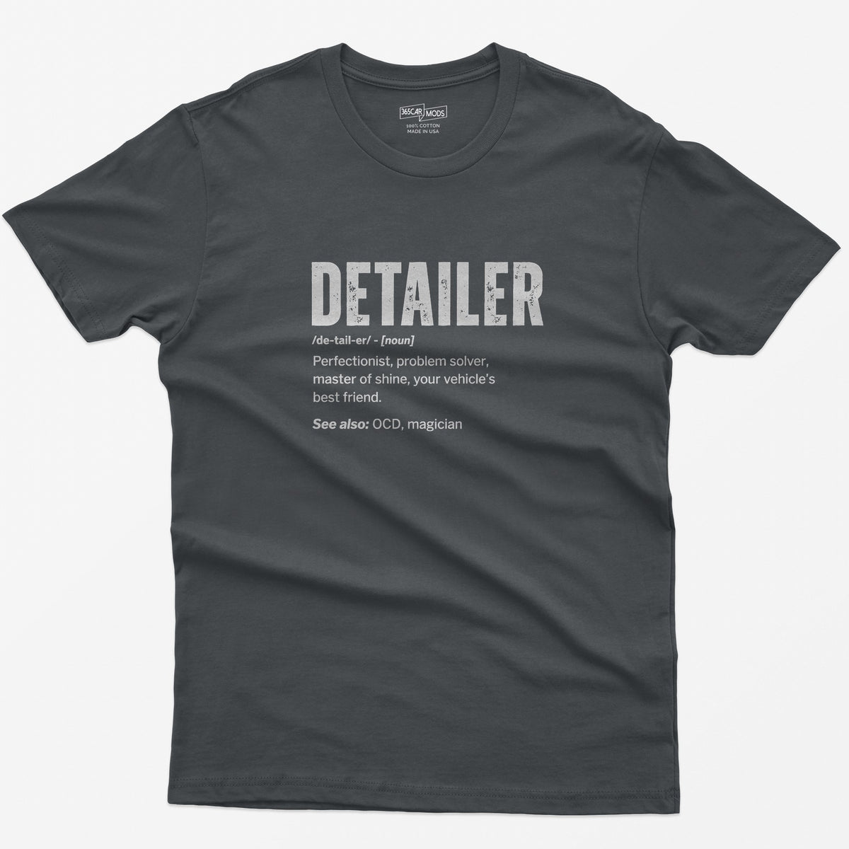 Charcoal t-shirt with Detailer dictionary definition print: perfectionist, master of shine, see also OCD, magician
