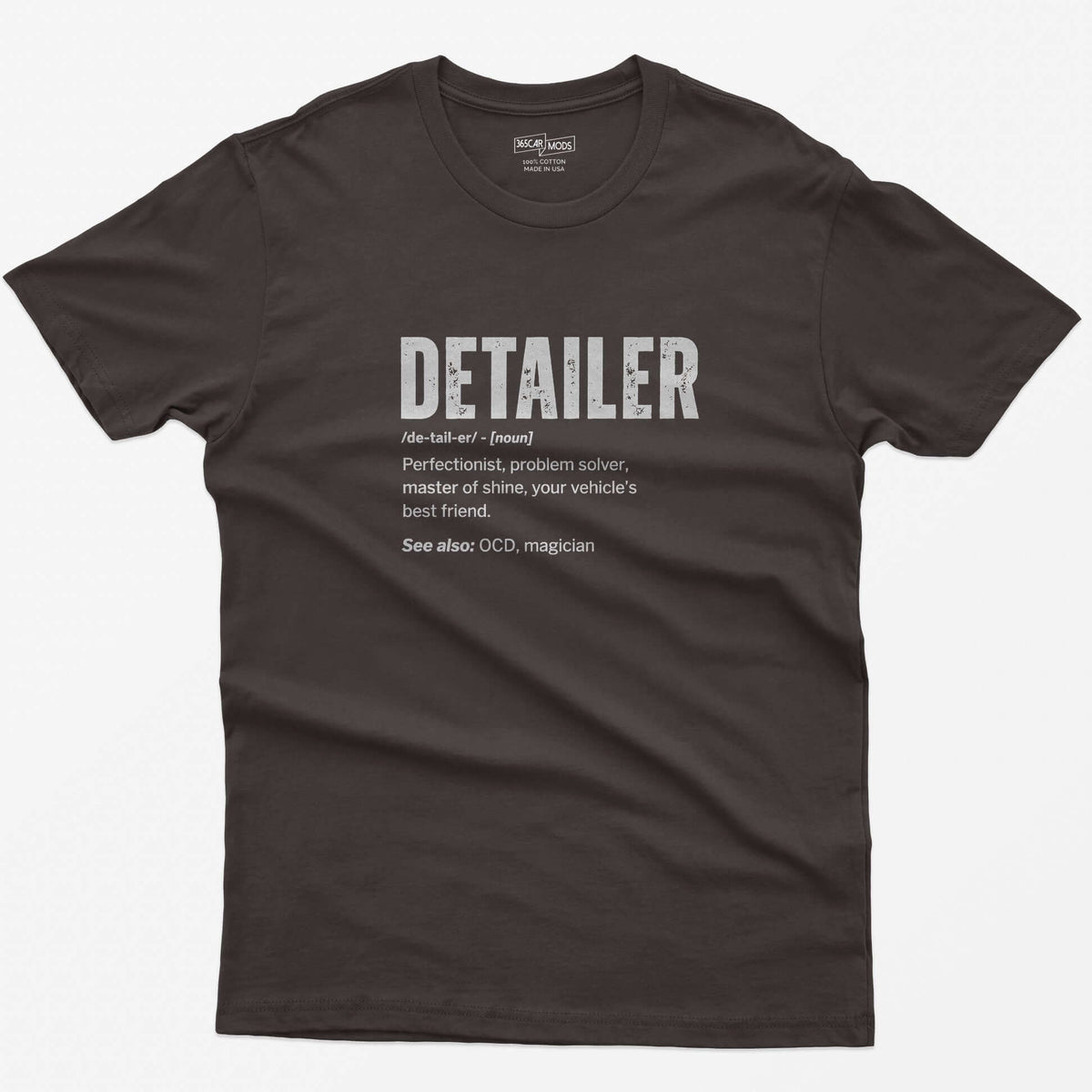 Dark Chocolate t-shirt with Detailer dictionary definition print: perfectionist, master of shine, see also OCD, magician