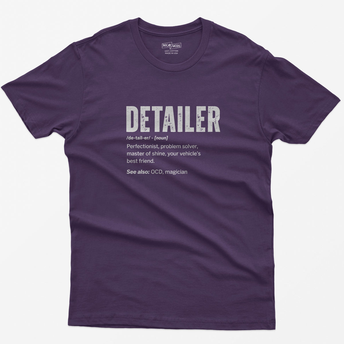 Purple t-shirt with Detailer dictionary definition print: perfectionist, master of shine, see also OCD, magician
