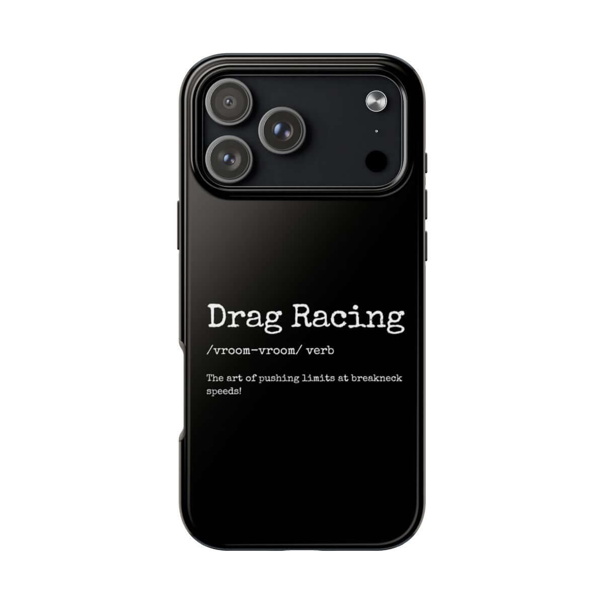 Drag Racing Definition tough phone case on iPhone 18 Pro Max, back view