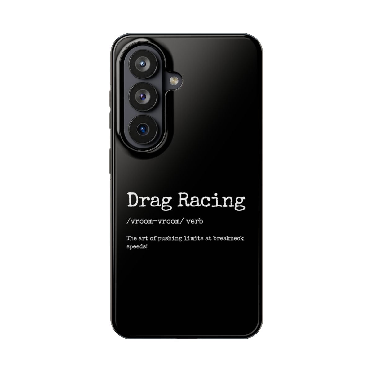 Drag Racing Definition tough phone case on Samsung Galaxy S26, back view