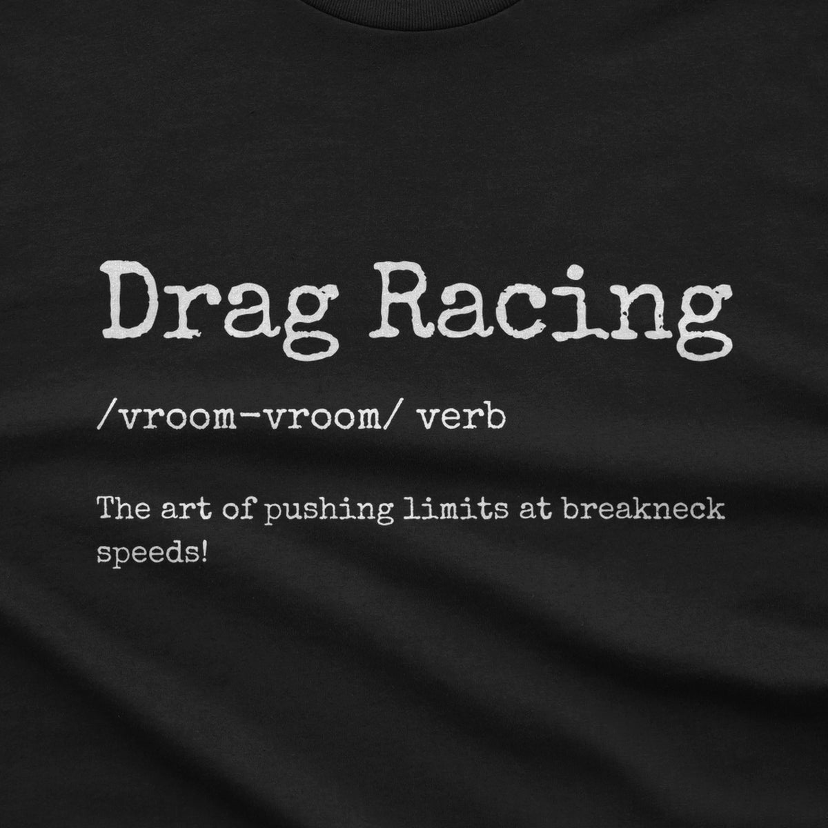 Drag Racing Definition T-Shirt design close-up