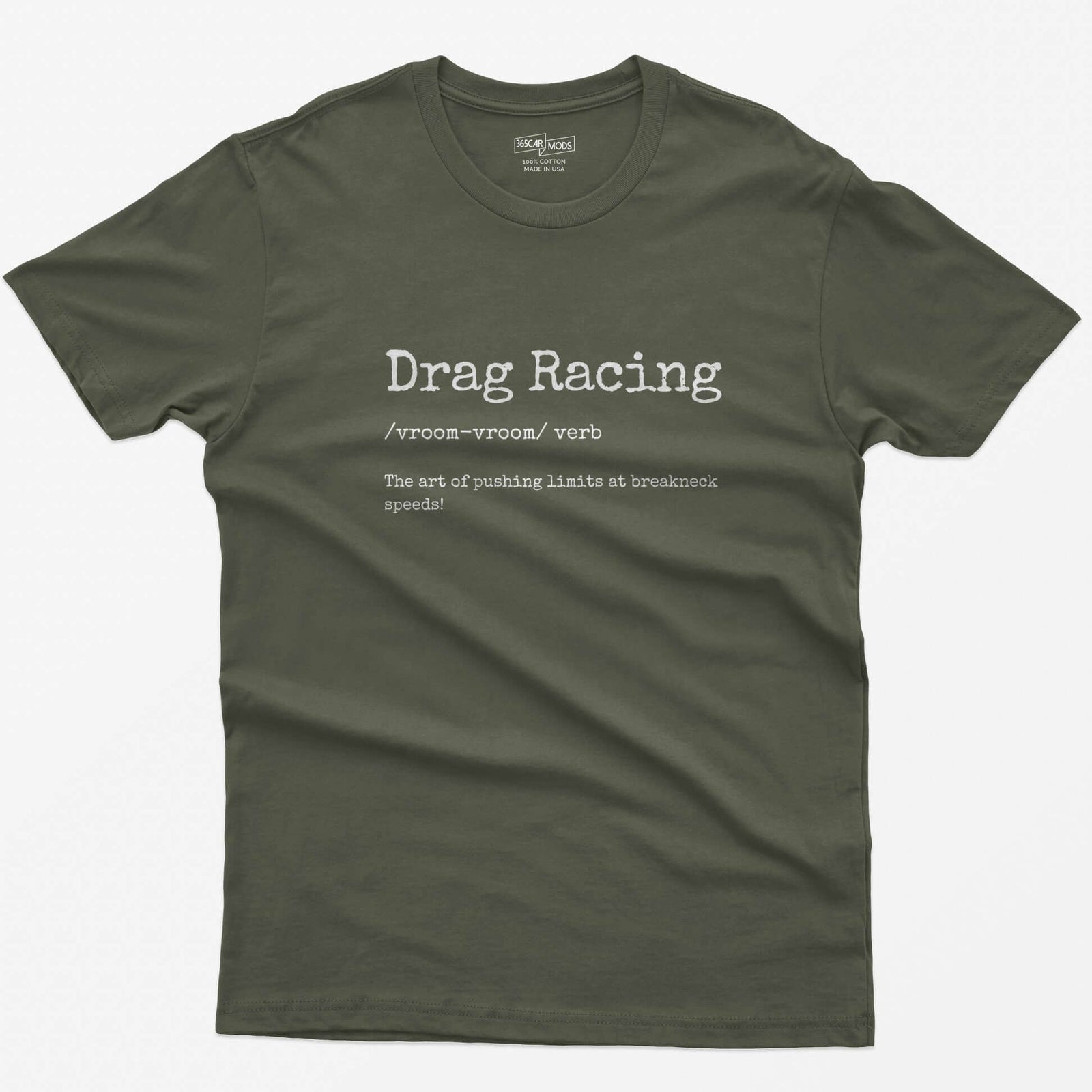 Military Green t-shirt with typewriter-style Drag Racing definition print: the art of pushing limits at breakneck speeds