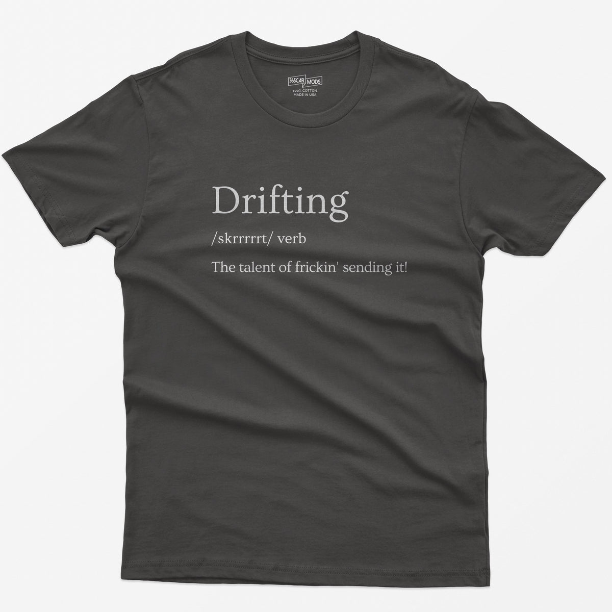 Dark Heather t-shirt with Drifting dictionary definition print: /skrrrrrt/ verb, the talent of frickin' sending it