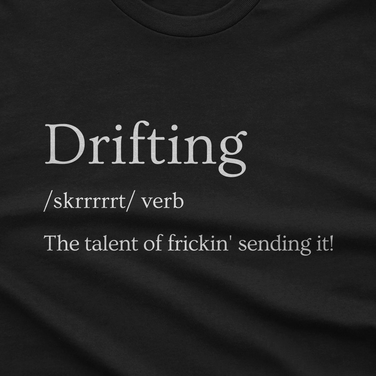 Drifting Definition T-Shirt design close-up