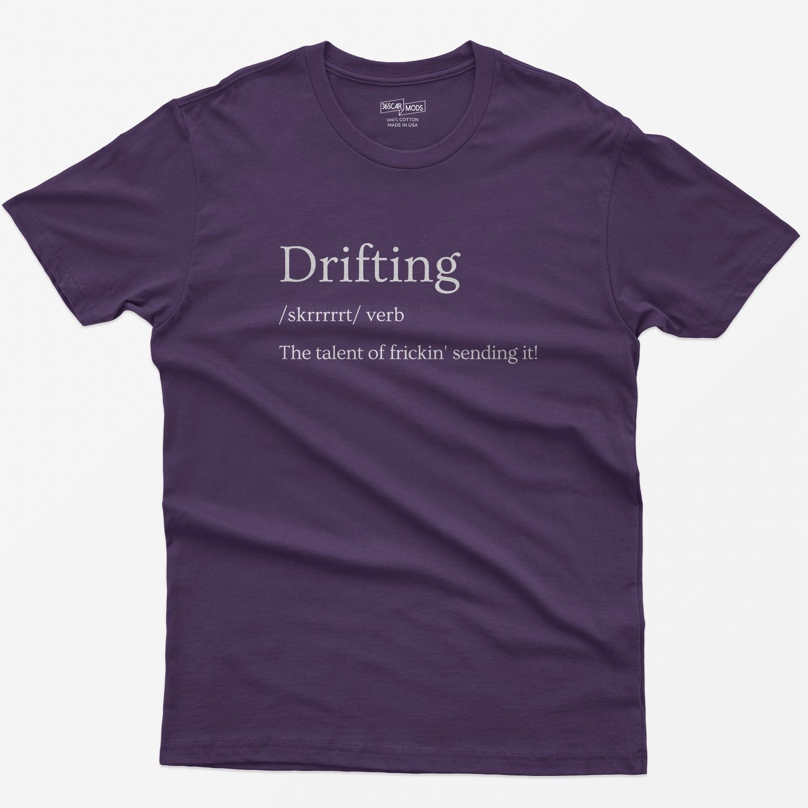 Purple t-shirt with Drifting dictionary definition print: /skrrrrrt/ verb, the talent of frickin' sending it