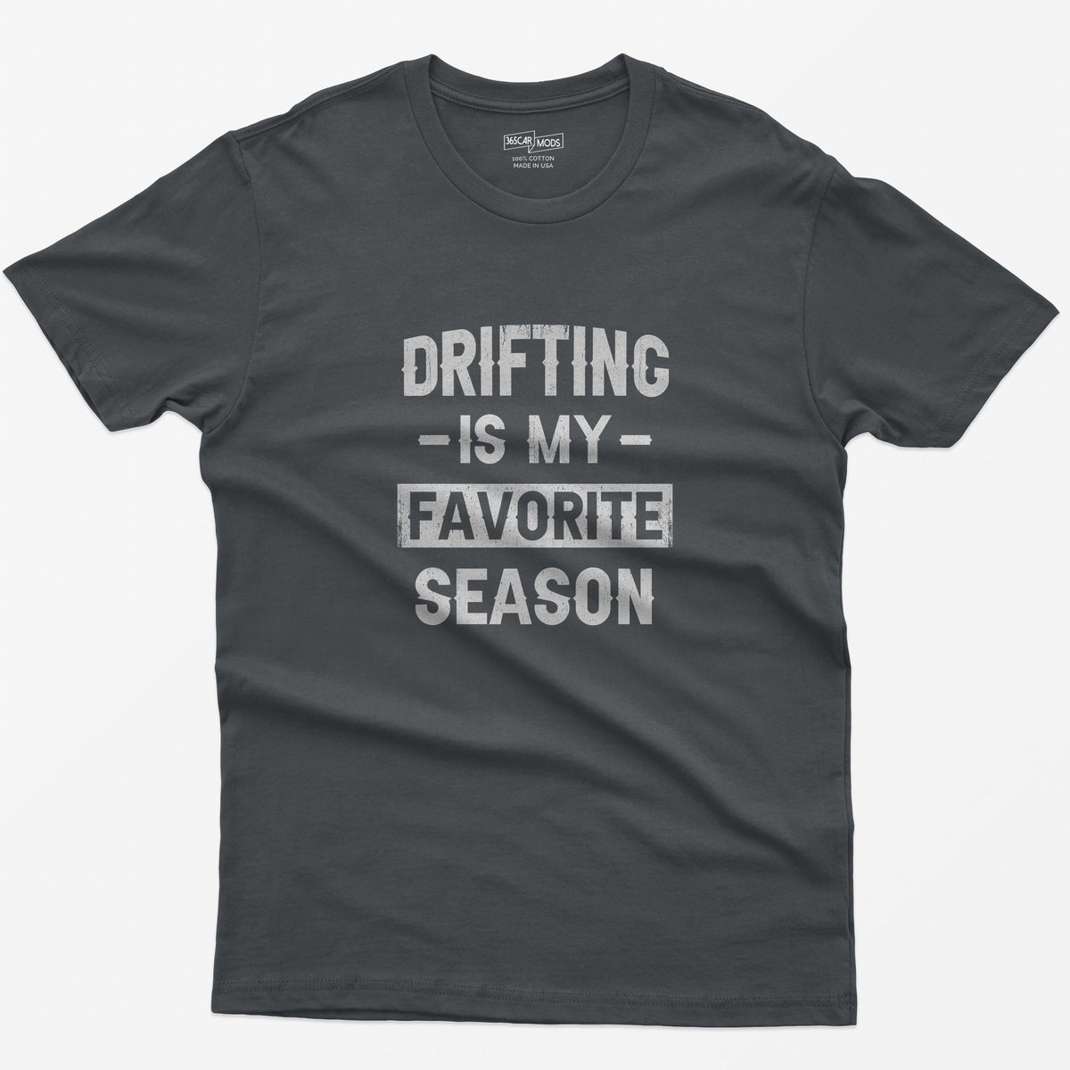 Drifting is My Favorite Season T-Shirt - Charcoal