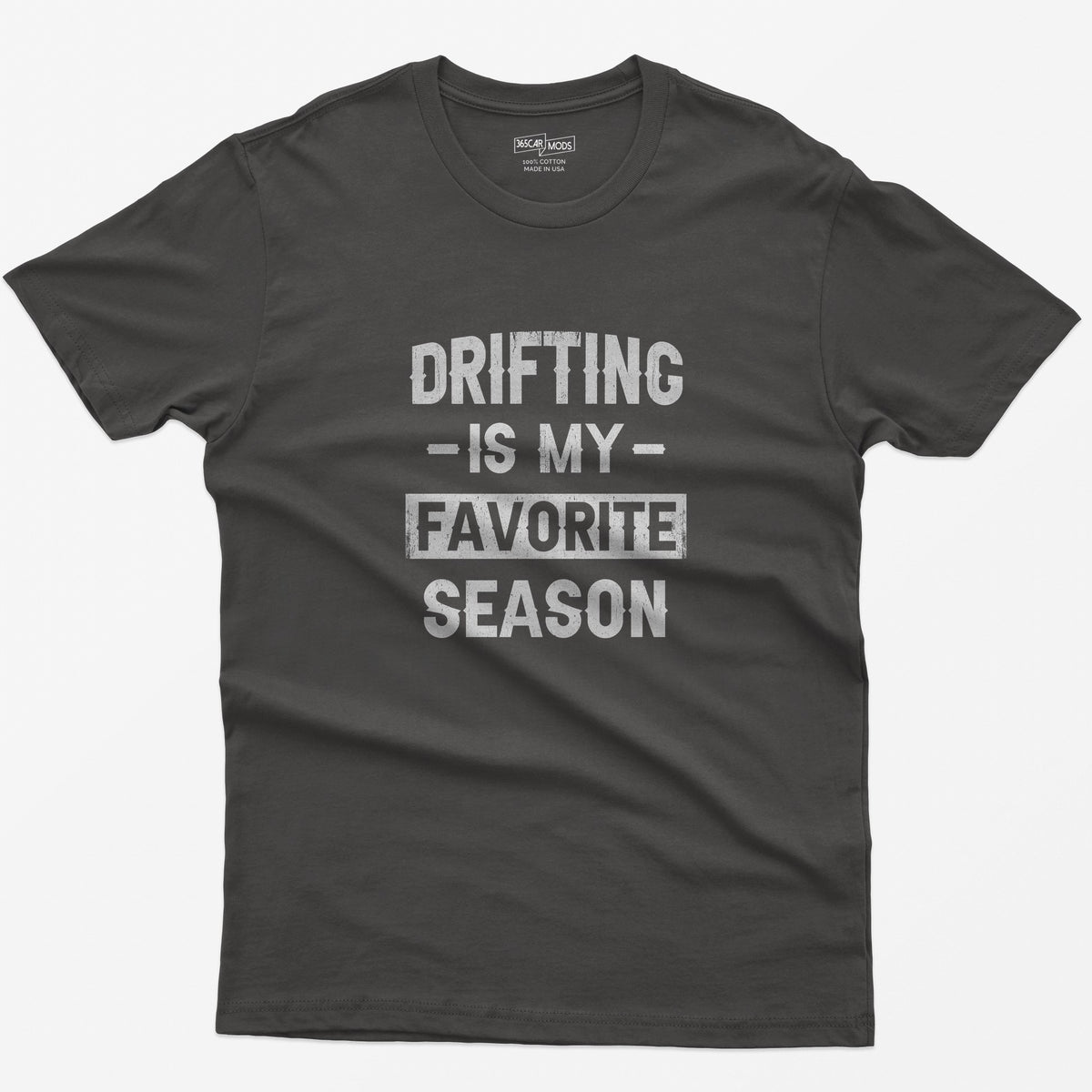 Drifting is My Favorite Season T-Shirt - Dark Heather