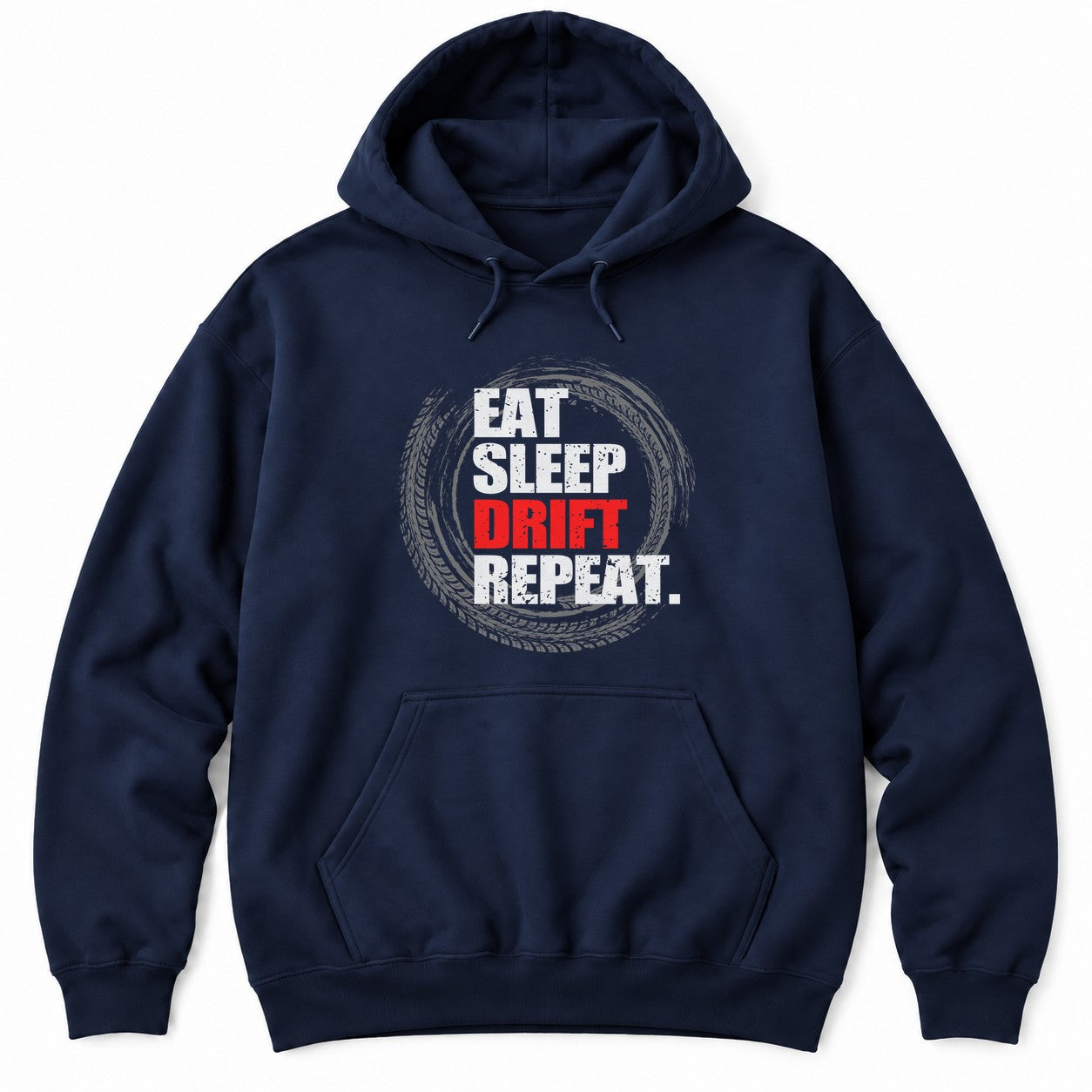 Navy hoodie with EAT SLEEP DRIFT REPEAT in distressed letters, DRIFT in red, over a swirl of gray tire tracks