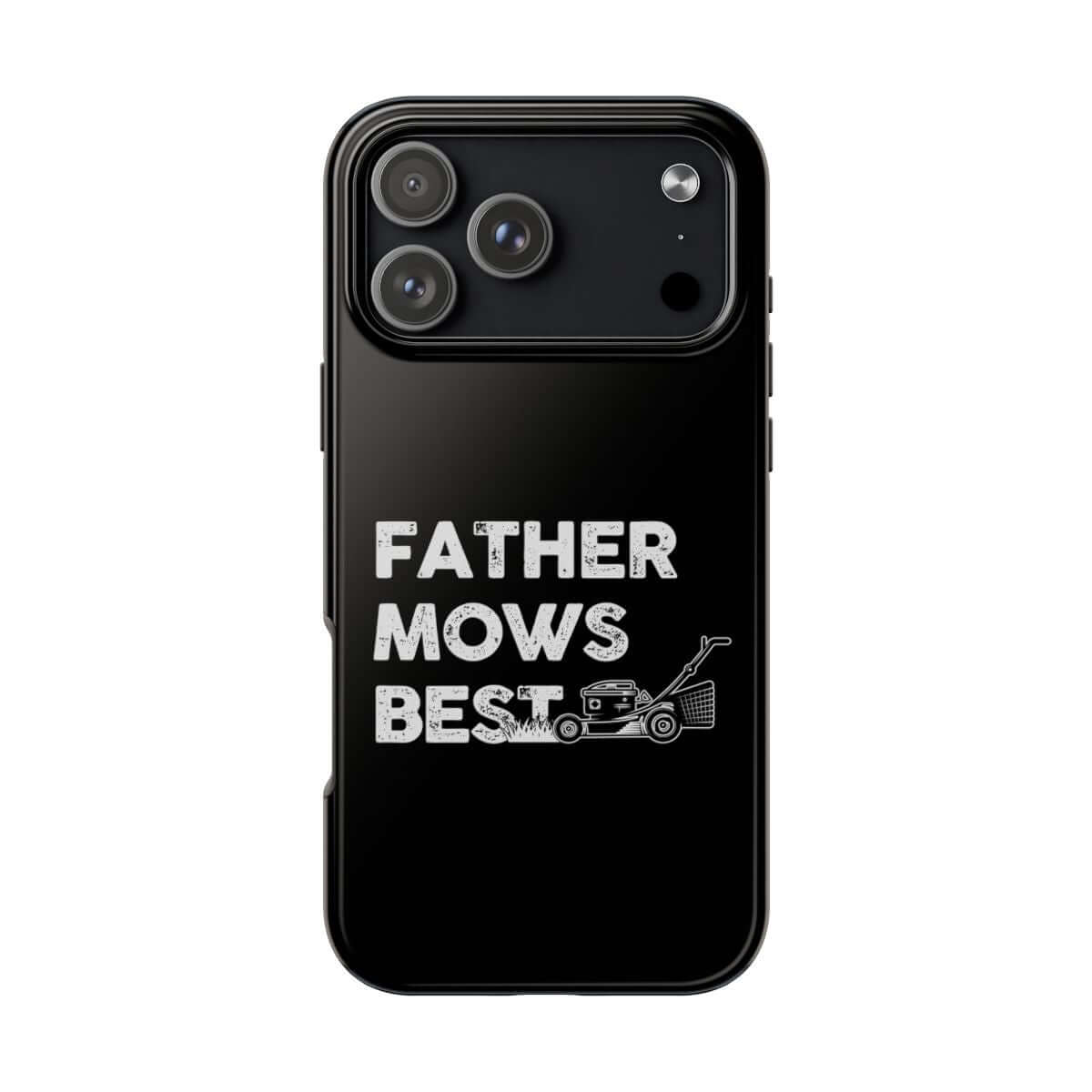 Father Mows Best tough phone case on iPhone 18 Pro Max, back view