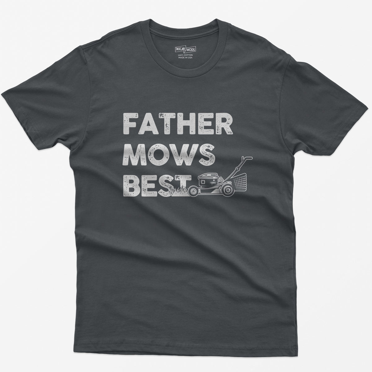 Charcoal t-shirt with Father Mows Best text in distressed white letters and a push lawn mower cutting grass