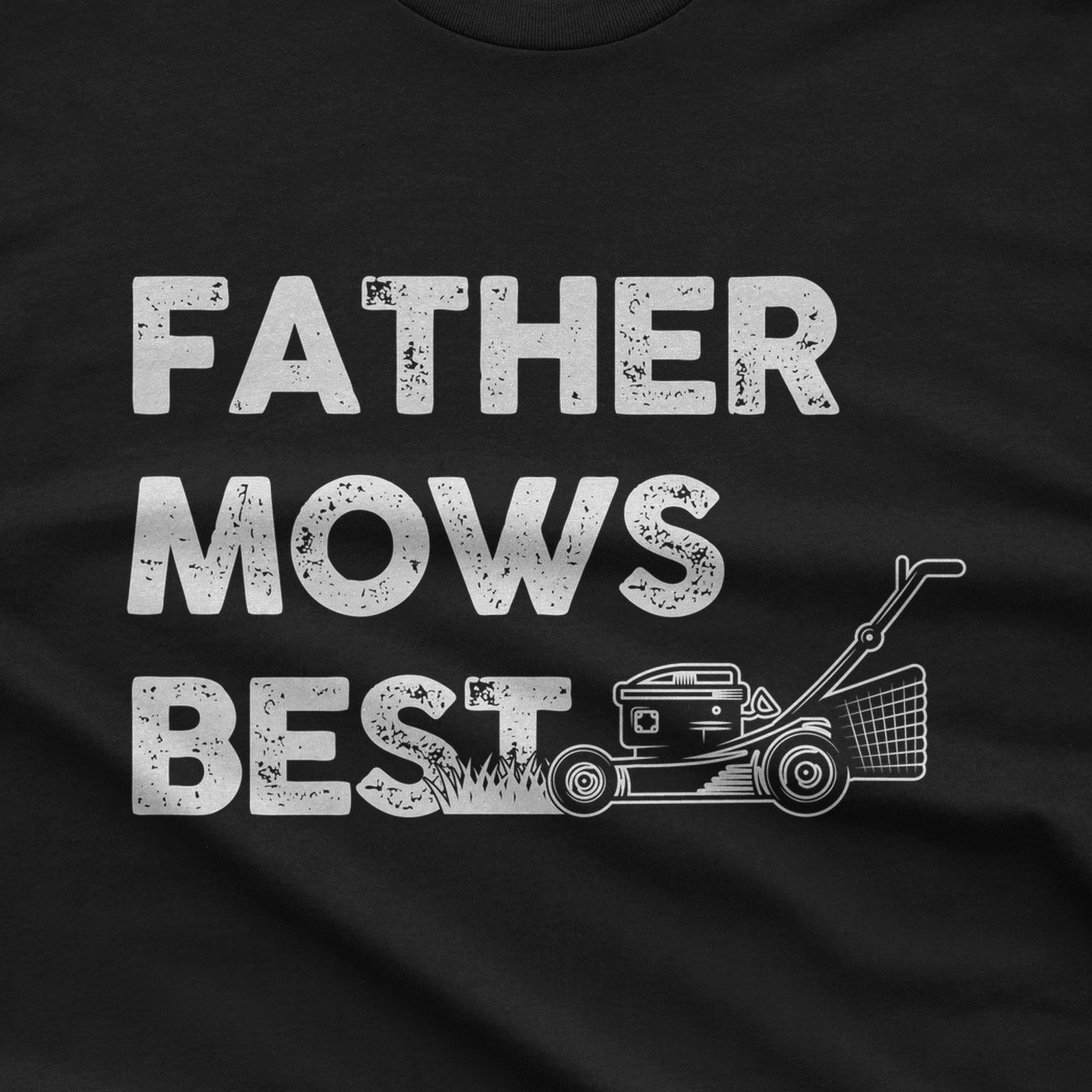 Father Mows Best T-Shirt design close-up