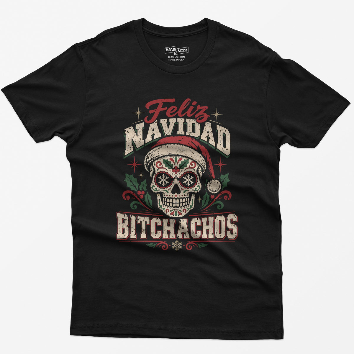Feliz Navidad Bitchachos T-Shirt | Funny Sugar Skull Christmas Tee on black fabric featuring a sugar skull in a Santa hat.