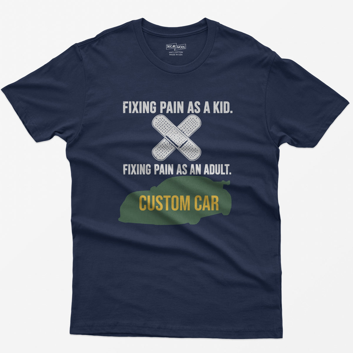 Navy t-shirt with Fixing Pain As A Kid over crossed bandages and Fixing Pain As An Adult over a custom car silhouette
