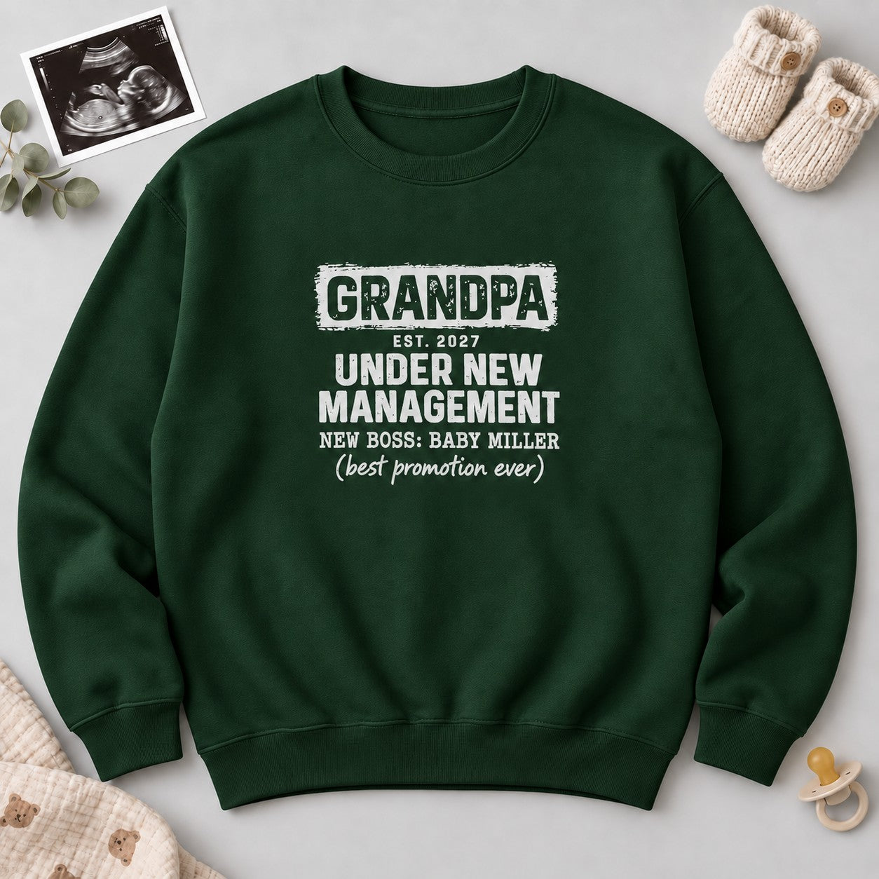 Grandpa Under New Management Sweatshirt - Forest Green