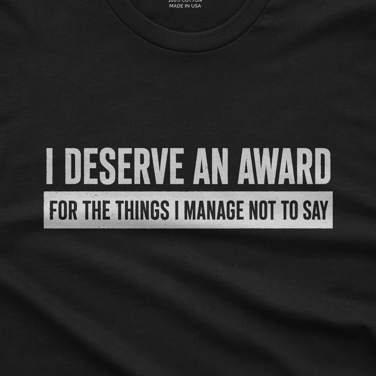 I Deserve an Award T-Shirt design close-up