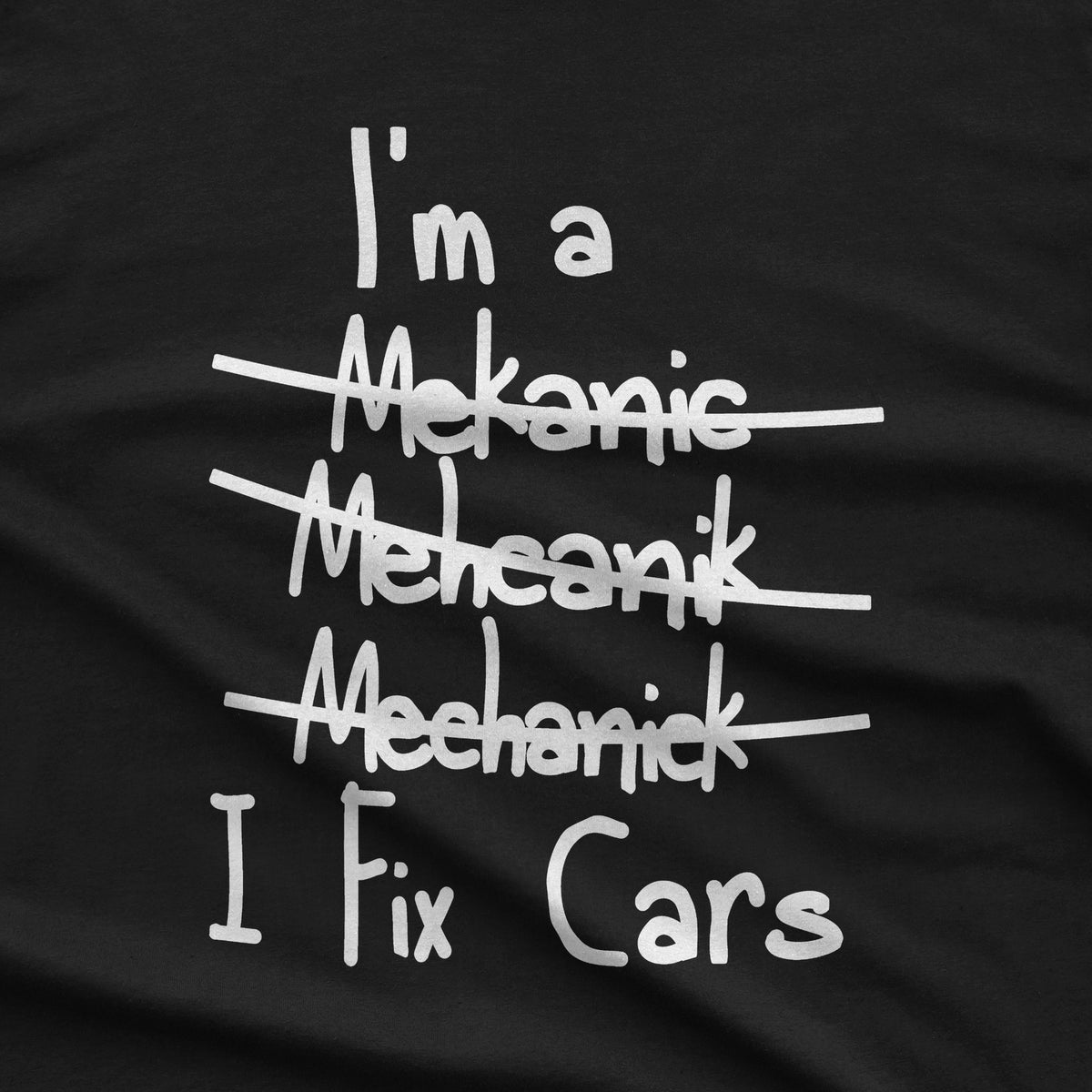 Mechanic I Fix Cars T-Shirt design close-up