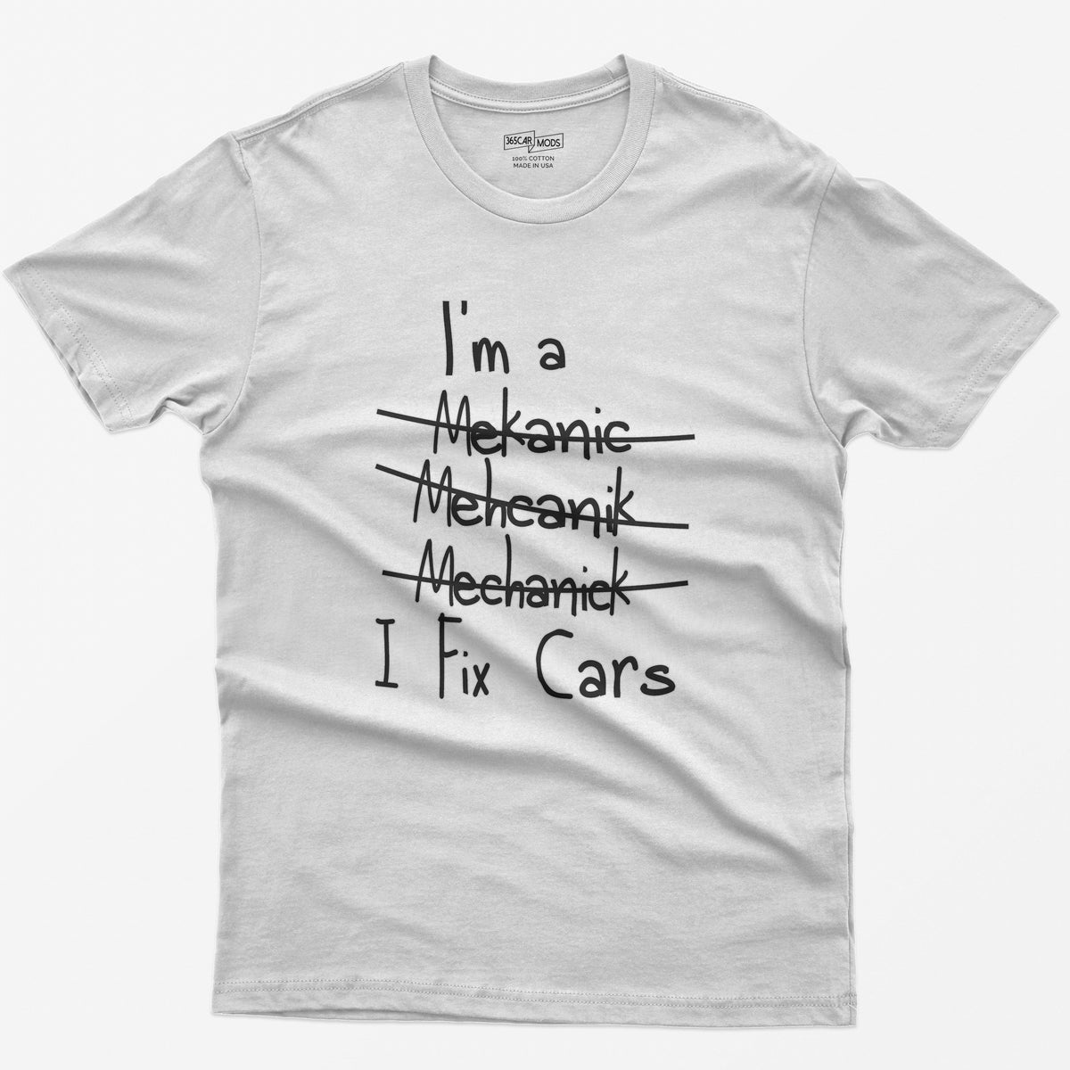 Mechanic I Fix Cars T-Shirt - White