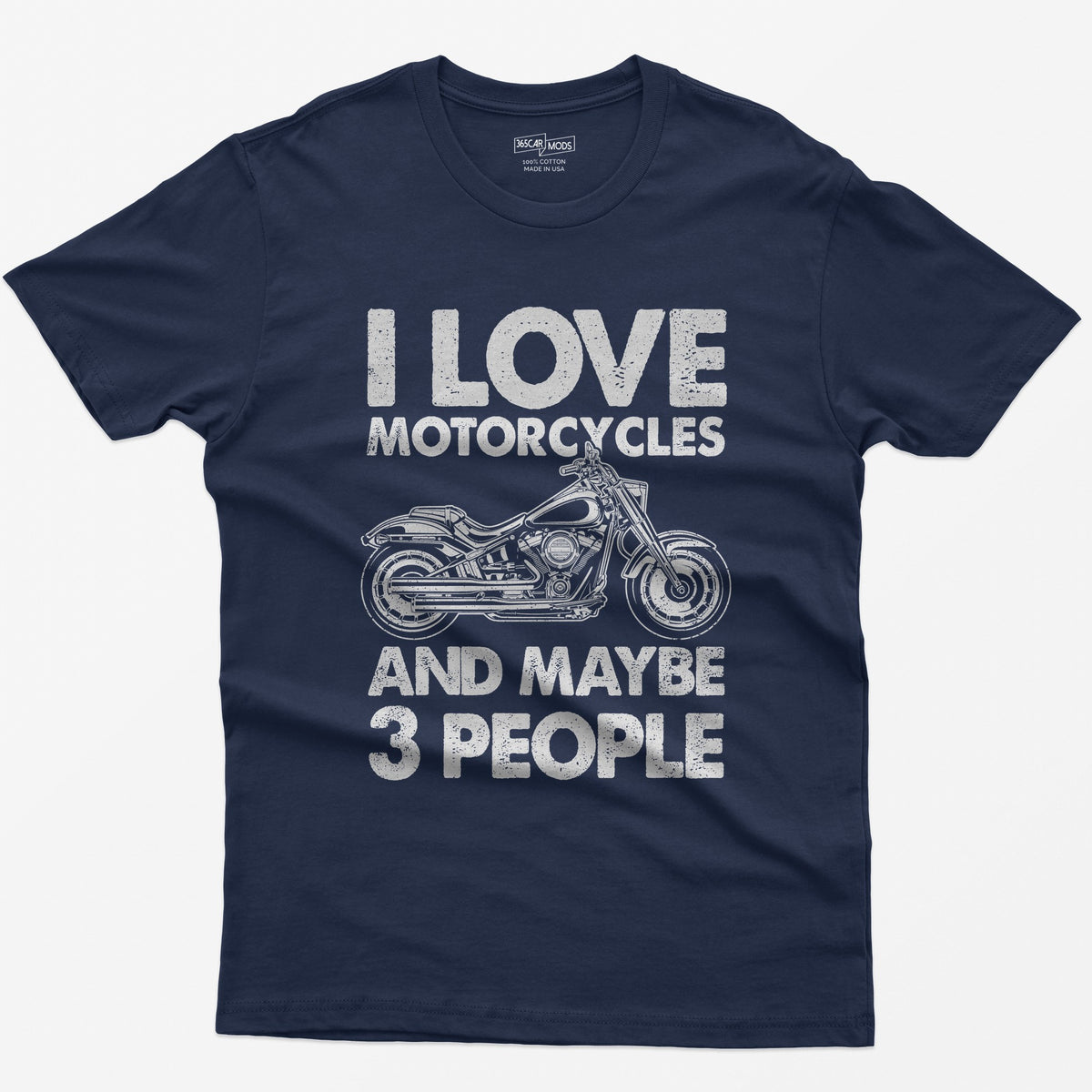 Navy t-shirt with I Love Motorcycles and Maybe 3 People in white letters around a line-drawn fat-tire cruiser motorcycle